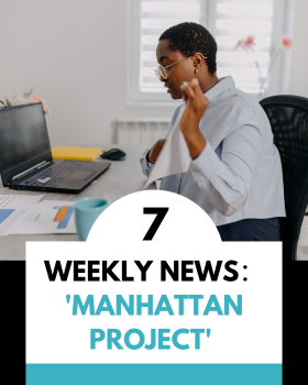 Weekly News：The New 'Manhattan Project' Unveiled