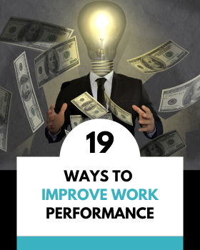 Three Ways to Improve Work Performance