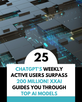 ChatGPT's Weekly Active Users Surpass 200 Million! XXAI Guides You through Top AI Models