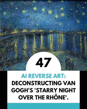 Arte Inverso AI: Un viaje digital para deconstruir "La Noche Estrellada sobre el Ródano" de Van Gogh