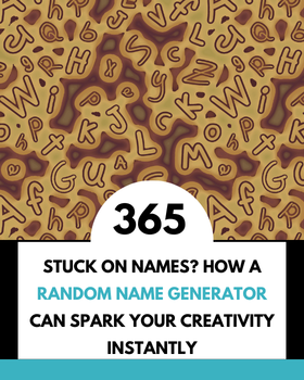 Stuck on Names? How a Random Name Generator Can Spark Your Creativity Instantly