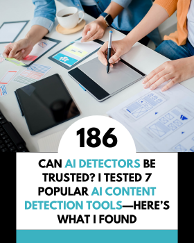 Can AI Detectors Be Trusted? I Tested 7 Popular AI Content Detection Tools—Here’s What I Found
