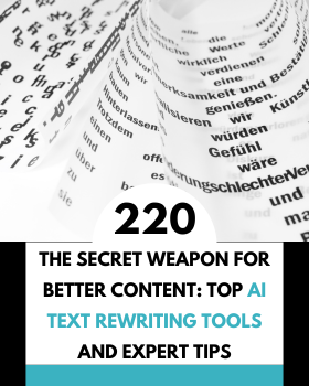 The Secret Weapon for Better Content: Top AI Text Rewriting Tools and Expert Tips