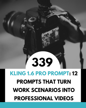 Kling 1.6 Pro Prompt: 12 Prompts That Turn Work Scenarios Into Professional Videos
