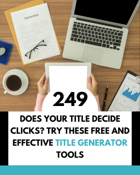 Does Your Title Decide Clicks? Try These Free and Effective Title Generator Tools