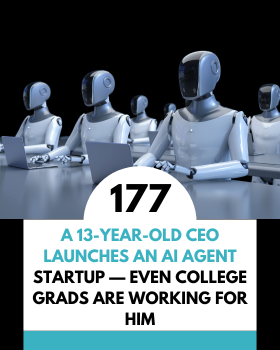 A 13-Year-Old CEO Launches an AI Agent Startup — Even College Grads Are Working for Him