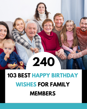 103 Meilleurs Vœux de Joyeux Anniversaire pour les Membres de la Famille