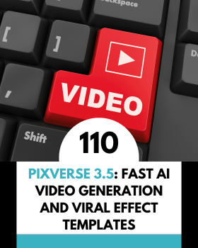 PixVerse 3.5: Fast AI Video Generation and Viral Effect Templates