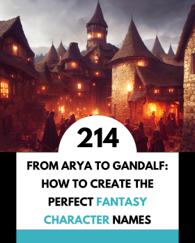 From Arya to Gandalf How to Create the Perfect Fantasy Character Names