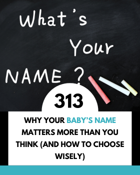 Why Your Baby’s Name Matters More Than You Think (And How to Choose Wisely)