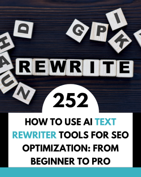 How to Use AI Text Rewriter Tools for SEO Optimization: From Beginner to Pro