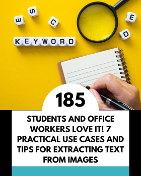 Students and Office Workers Love It! 7 Practical Use Cases and Tips for Extracting Text from Images