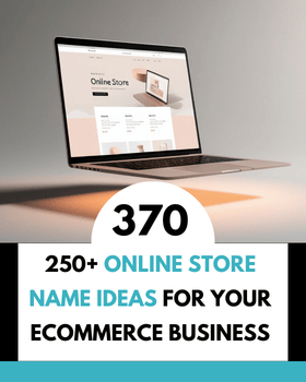 250+ Online Store Name Ideas for Your eCommerce Business