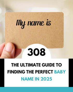 The Ultimate Guide to Finding the Perfect Baby Name in 2025