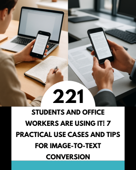 Students and Office Workers Are Using It! 7 Practical Use Cases and Tips for Image-to-Text Conversion
