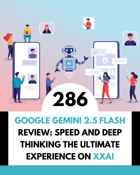 Google Gemini 2.5 Flash Review: Can You Have Both Speed and Deep Thinking? The Ultimate Experience on XXAI