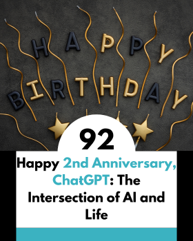 Happy 2nd Anniversary, ChatGPT: The Intersection of AI and Life